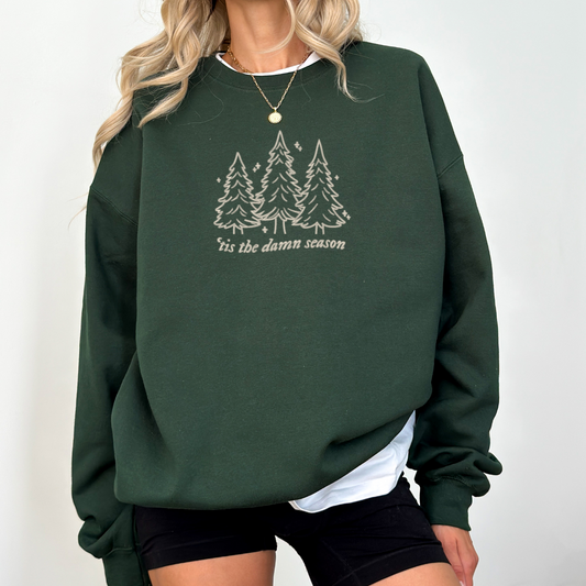 Tis the damn season Embroidered Sweatshirt