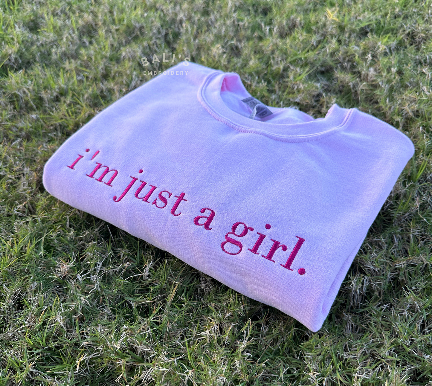 I'm just a girl Embroidered Sweatshirt