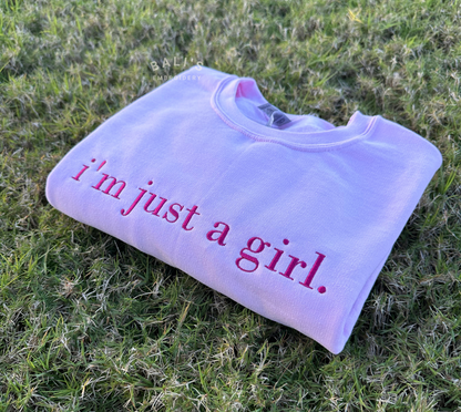 I'm just a girl Embroidered Sweatshirt