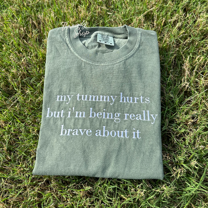 My tummy hurst but Embroidered Tee