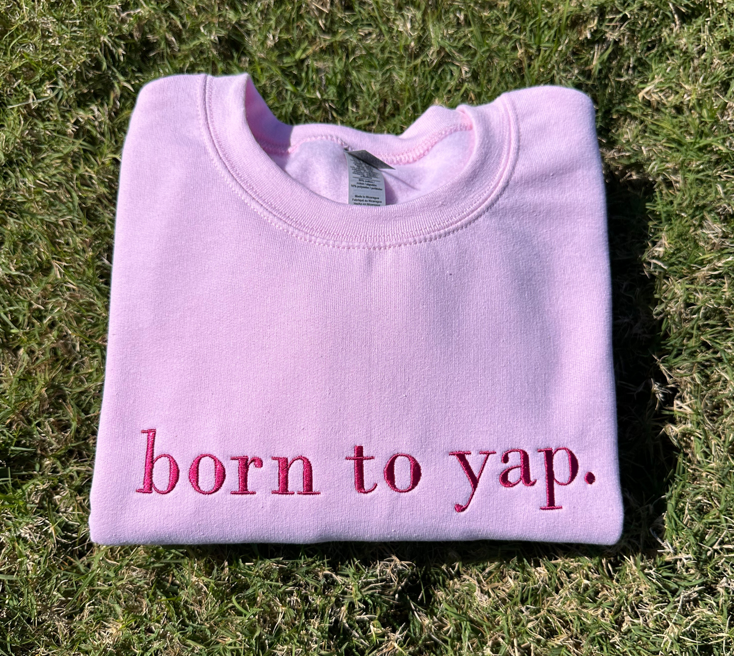 born to yap Embroidered Sweatshirt