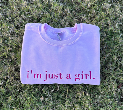 I'm just a girl Embroidered Sweatshirt